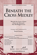 Beneath the Cross Medley SATB choral sheet music cover